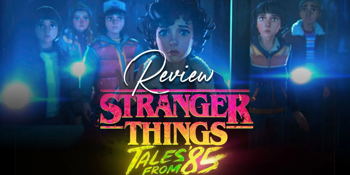 Stranger Things Tales From 85 Review