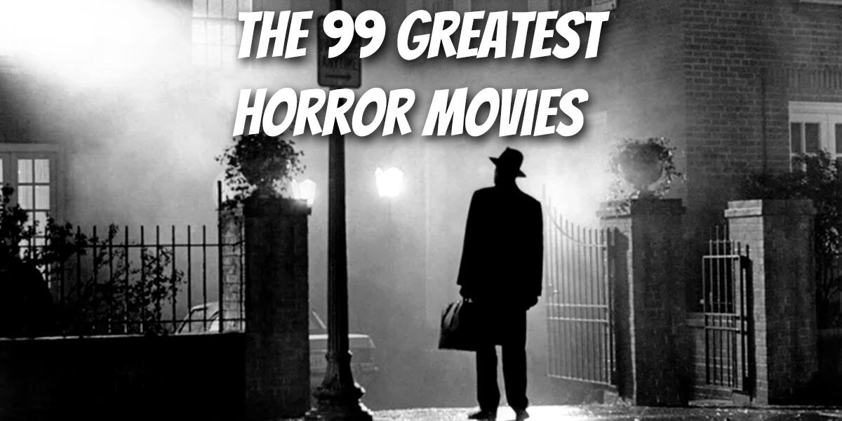 Greatest Horror Movies