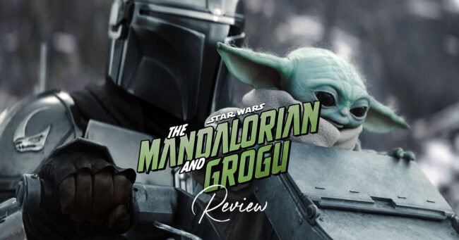 FeatureImage_The Mandalorian and Grogu Review The Mandalorian and Grogu Review