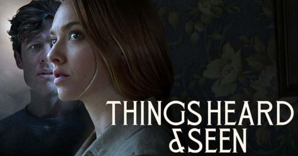 Things Heard and Seen