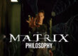 The Matrix Philosophy