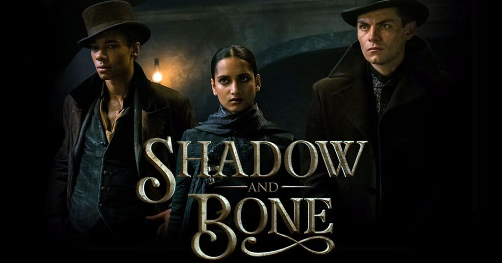 Shadow and Bone - Netflix