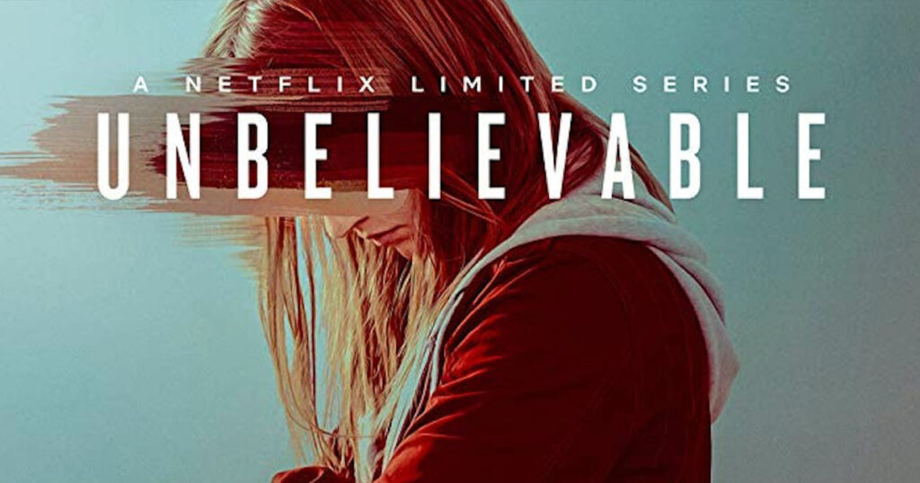 Unbelievable - Netflix